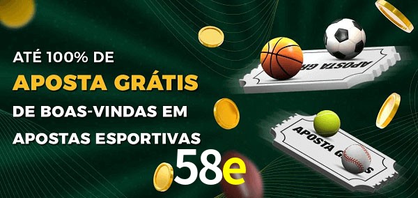 58e Ate 100% de Aposta Gratis